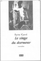 Syto Cavé, Le singe du dormeur